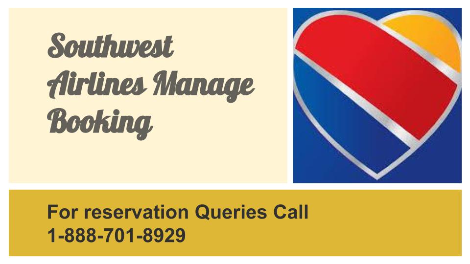 Southwest airlines Manage booking | 1-888-701-8929 | Reservations
